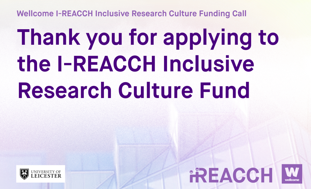 Thank you for applying to the I-REACCH Inclusive Research Culture Fund